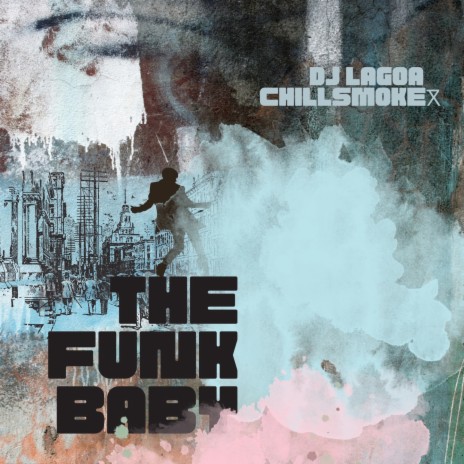 The Funk Baby ft. ChillsmokeႿ