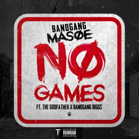 No Games ft. The Godfather & BandGang Biggs | Boomplay Music