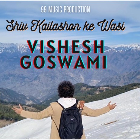 Shiv kailashon ke Wasi ft. Vishesh Goswami | Boomplay Music