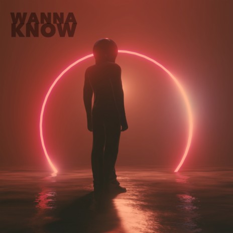 Wanna Know | Boomplay Music