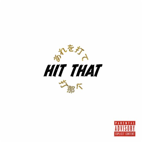 HIT THAT | Boomplay Music