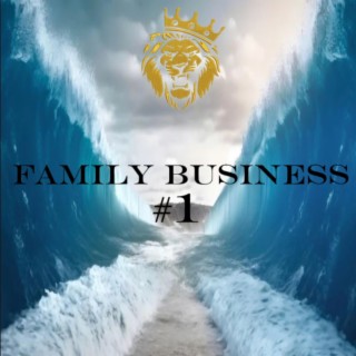 FAMILY BUSINESS #1