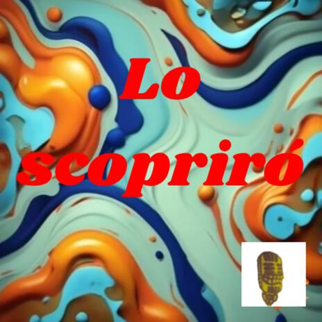 Lo scoprirò | Boomplay Music