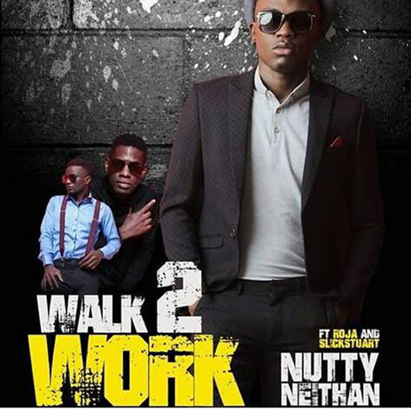 Walk 2 Work ft. Slick Stuart & Dj Roja | Boomplay Music