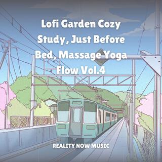 Lofi Garden Cozy Study, Just Before Bed, Massage Yoga Flow, Vol. 4