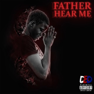 Father Hear Me