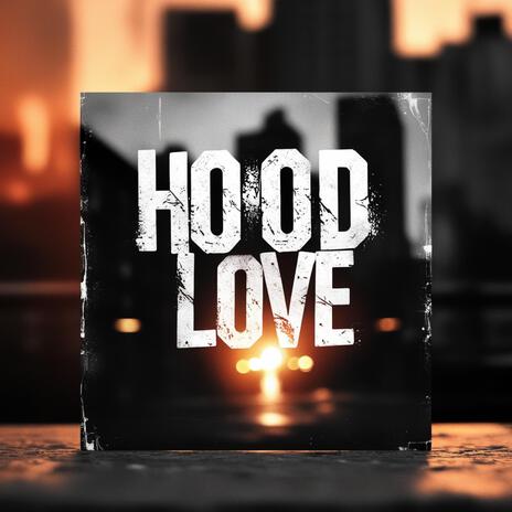 Hood Love | Boomplay Music