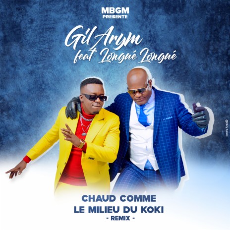 Chaud comme le milieu du koki (Remix) ft. Longue Longue | Boomplay Music