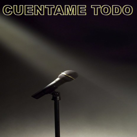 CUENTAME TODO | Boomplay Music