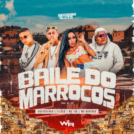 Baile do Marrocos ft. MC 10G & Mc Naninha | Boomplay Music