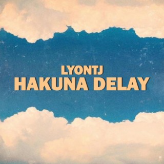 Hakuna Delay