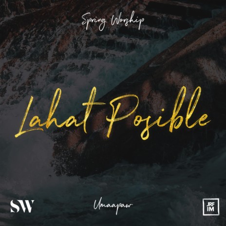 Lahat Posible | Boomplay Music