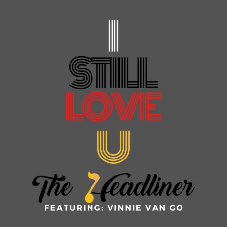I Still Love You ft. Vinnie Van Go