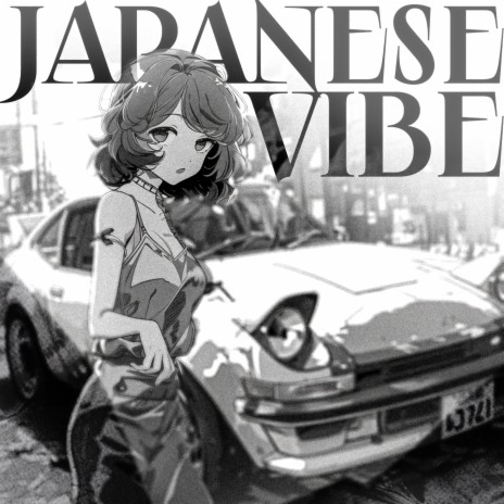 Japanese Vibe | Boomplay Music