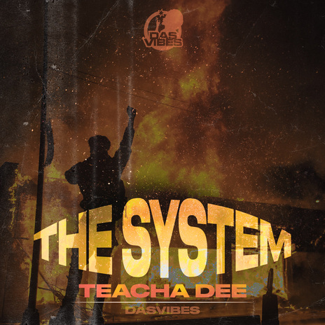 The System ft. Teacha Dee | Boomplay Music