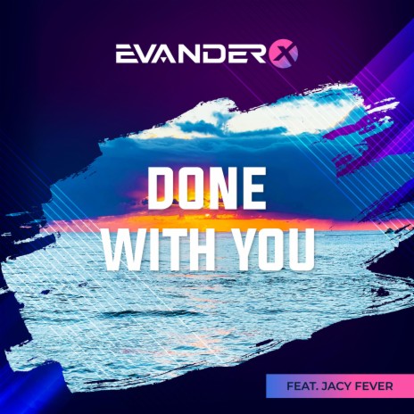 Done With You ft. Jacy Fever | Boomplay Music