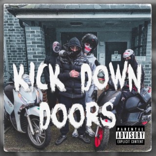 KICK DOWN DOORS