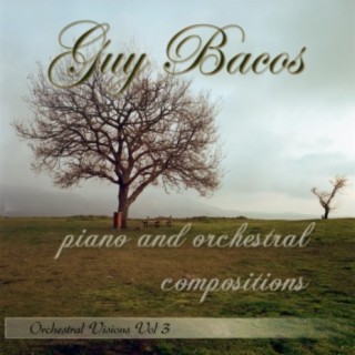 Guy Bacos: Piano and Orchestral Compositions, Orchestral Visions Vol. 3