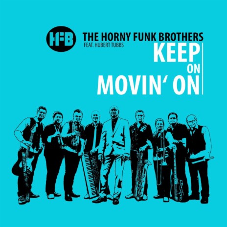Keep on Movin’ On ft. Hubert Tubbs | Boomplay Music