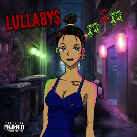 Toxic Lullabys (feat. Sideshow X) | Boomplay Music