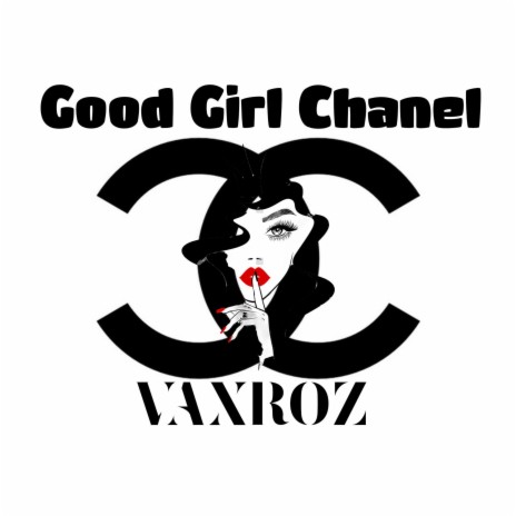 Good Girl Chanel | Boomplay Music