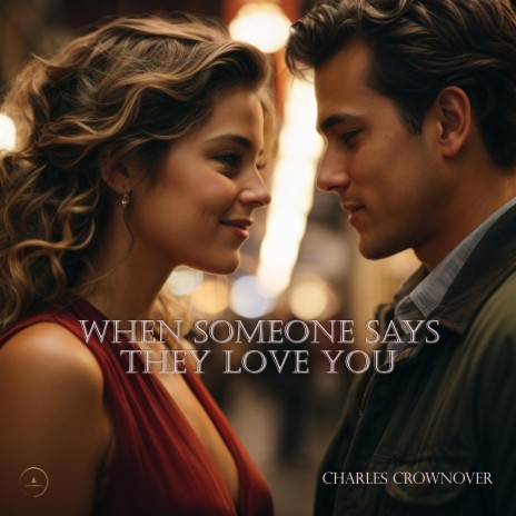 When Someone Says They Love You | Boomplay Music