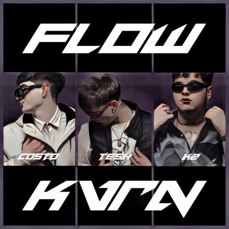 FLOW KVRN ft. Tesh & KZxTa | Boomplay Music