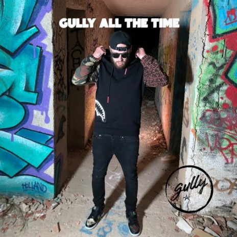 Gully All The Time | Boomplay Music