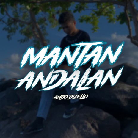 Mantan Andalan | Boomplay Music