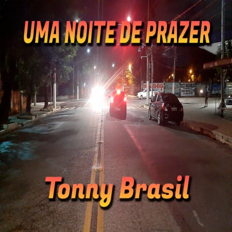 Uma Noite de Prazer | Boomplay Music