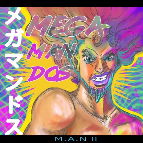 Mega M.A.N. Dos