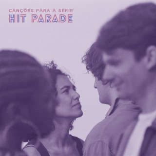 Canções para a série Hit Parade