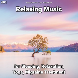 #01 Relaxing Music for Sleeping, Relaxation, Yoga, Migraine Treatment