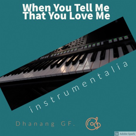 When You Tell Me That You Love Me (Instrumental Version) | Boomplay Music