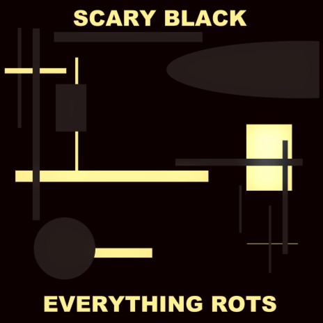 Everything Rots | Boomplay Music