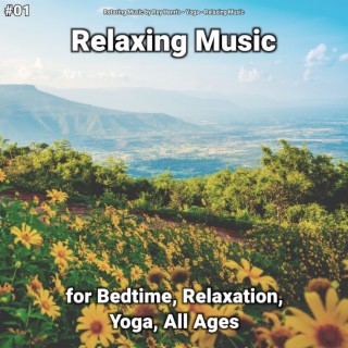 #01 Relaxing Music for Bedtime, Relaxation, Yoga, All Ages