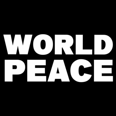 WORLD PEACE (feat. ESPer99) | Boomplay Music