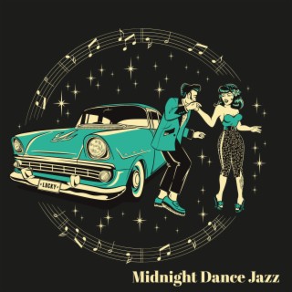 Midnight Dance Jazz: Elegant Club & Cocktail Party, Vintage Jazz Cafè Mix