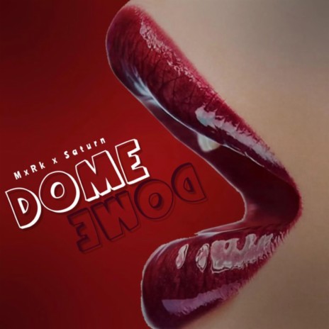 Dome ft. Mxrk | Boomplay Music
