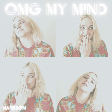 OMG My Mind | Boomplay Music