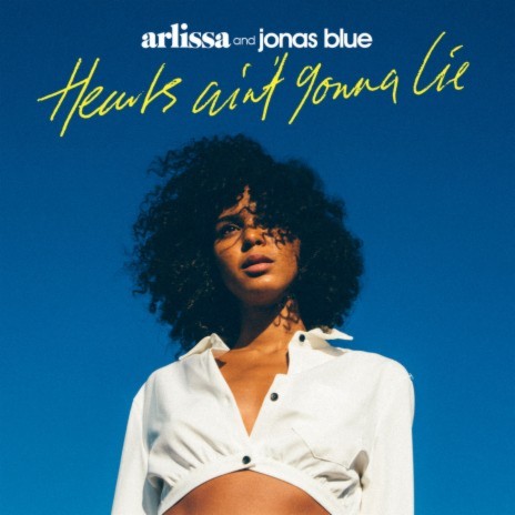 Hearts Ain't Gonna Lie ft. Jonas Blue | Boomplay Music