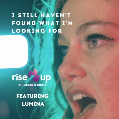 I Still Haven't Found What I'm Looking For ft. Lumina | Boomplay Music