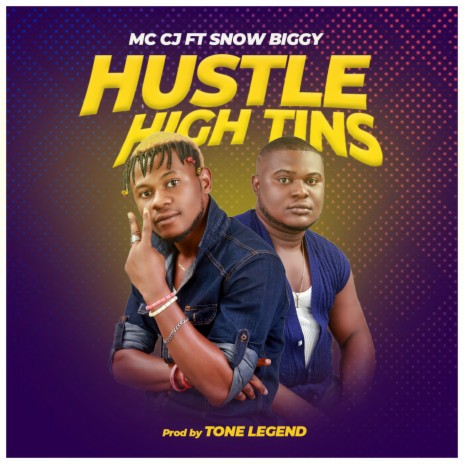 Hustle High Tins ft. Snow Biggy | Boomplay Music