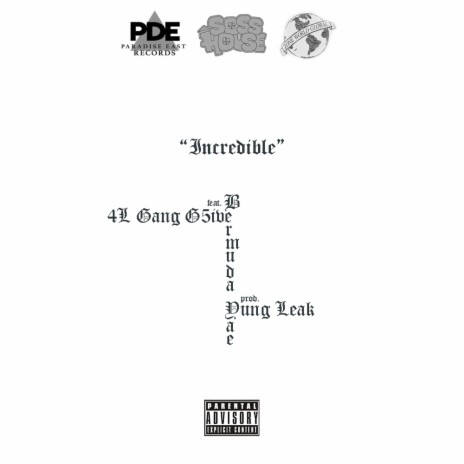 Incredible ft. 4LGANG G5iVE & Bermuda Yae | Boomplay Music