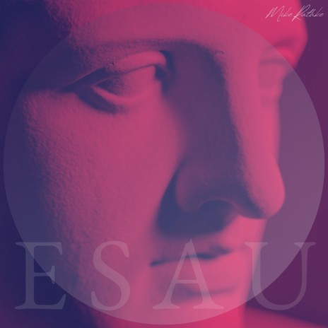 Esau | Boomplay Music