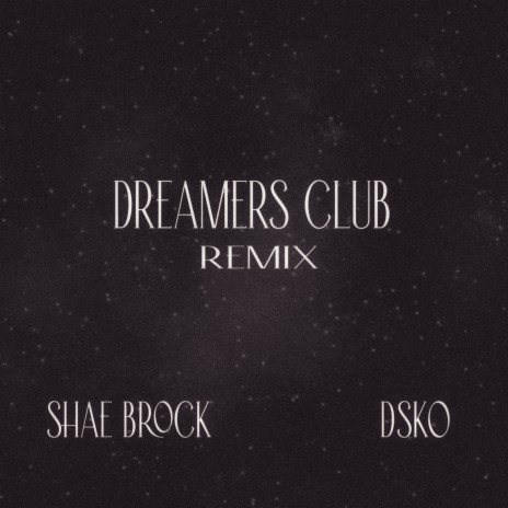 Dreamers Club (DSKO Remix) | Boomplay Music