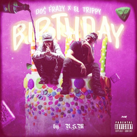 Birthday (feat. Do$ Frazy)