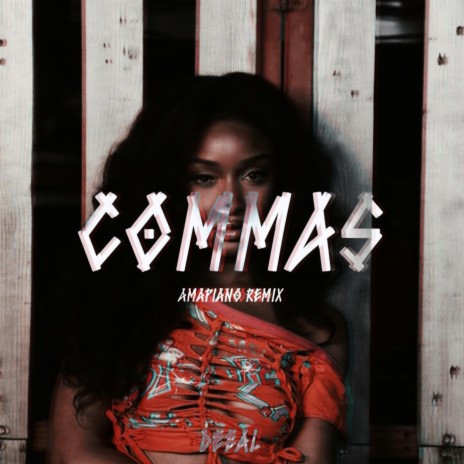 Commas (Amapiano remix) ft. Arya Starr | Boomplay Music