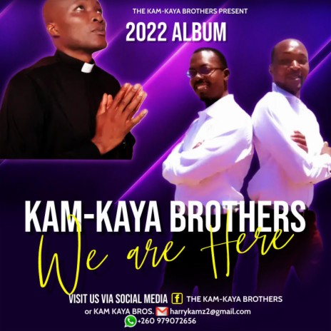 The Kam Kaya brothers (MULUNGU AMAWERENGA) ft. COS CHIWALO