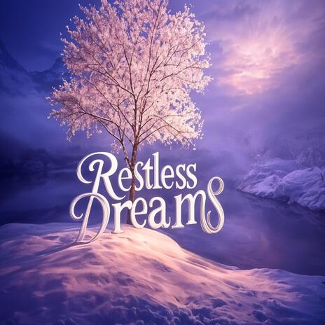 Restless Dreams | Boomplay Music